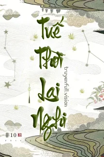 Tuế Thời Lai Nghi - Phi 10