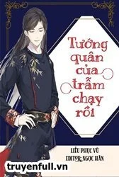 Tướng Quân Của Trẫm Chạy Rồi