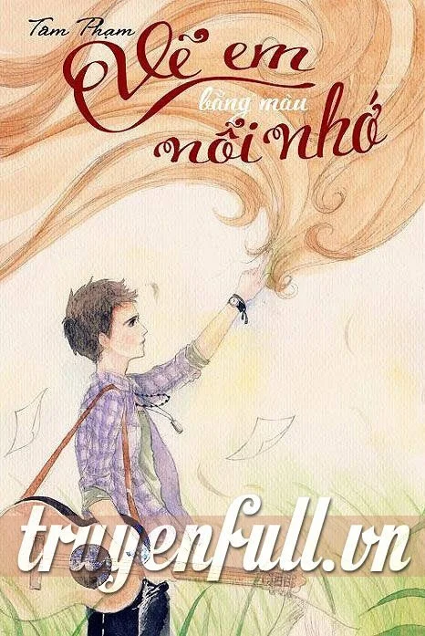 Vẽ Em Bằng Màu Nỗi Nhớ