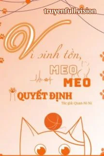 Vì Sinh Tồn, Meo Meo Quyết Định