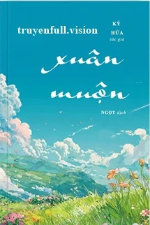 Xuân Muộn - Kỷ Hứa