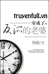 Xuyên Thành Vợ Của Vai Ác