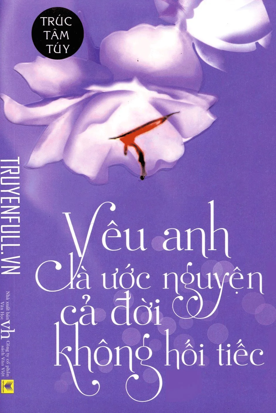 Yêu Anh Là Ước Nguyện Cả Đời Không Hối Tiếc