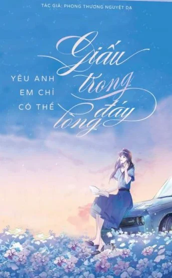 Yêu Em Chỉ Có Thể Giấu Trong Đáy Lòng